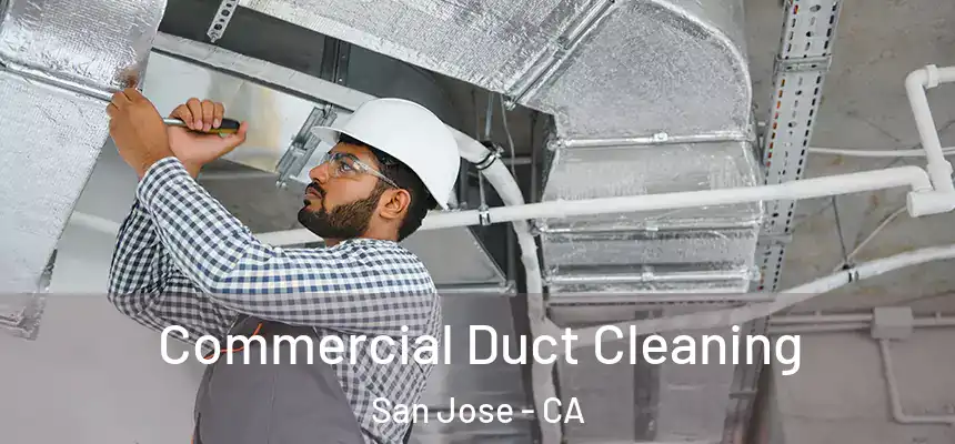 Commercial Duct Cleaning San Jose - CA