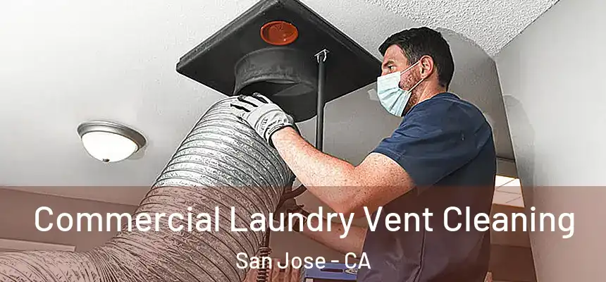  Commercial Laundry Vent Cleaning San Jose - CA