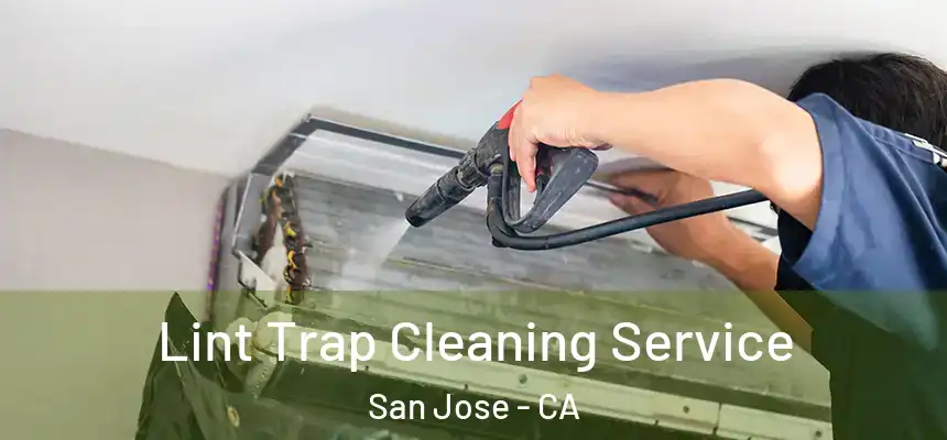 Lint Trap Cleaning Service San Jose - CA