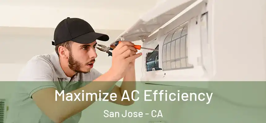 Maximize AC Efficiency San Jose - CA